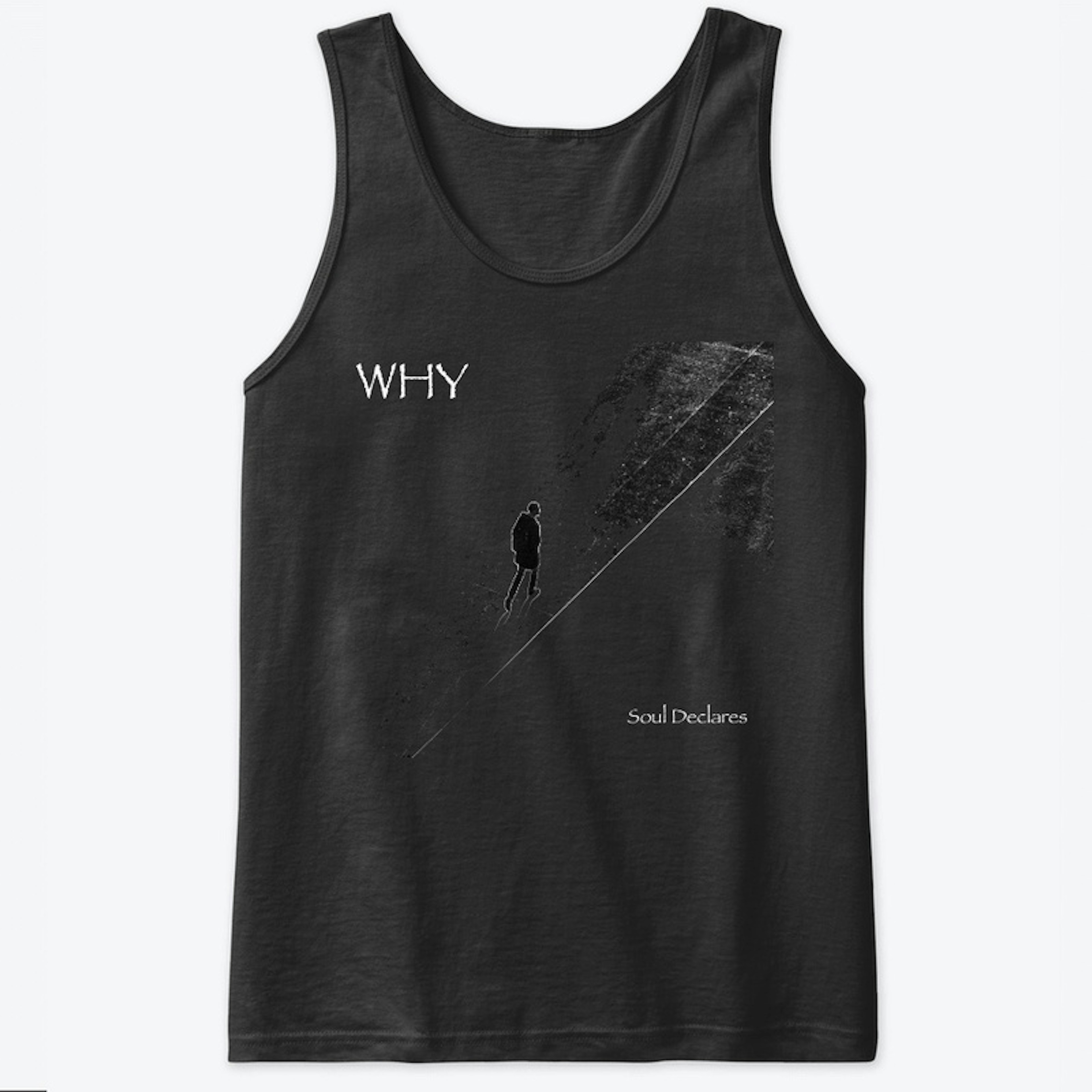 WHY - Soul Declares (Tank Top)